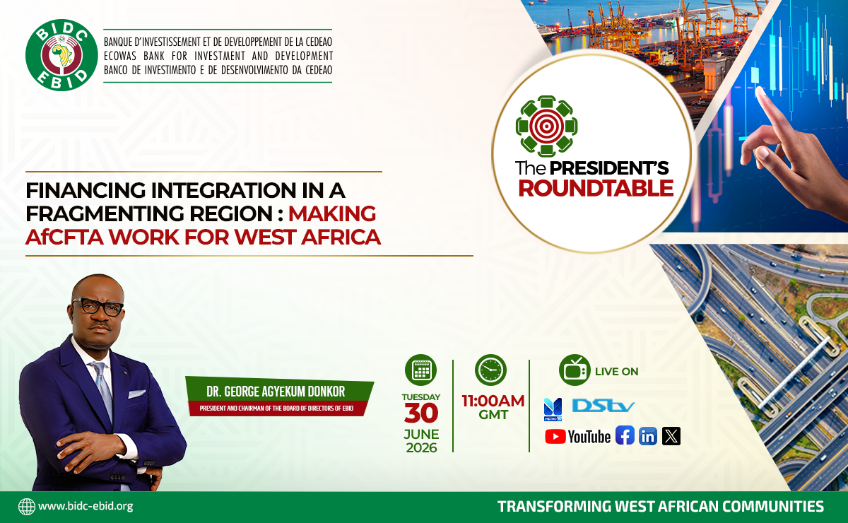 5th Edition of EBID’s President’s Roundtable : Turning Regional Integration into Action