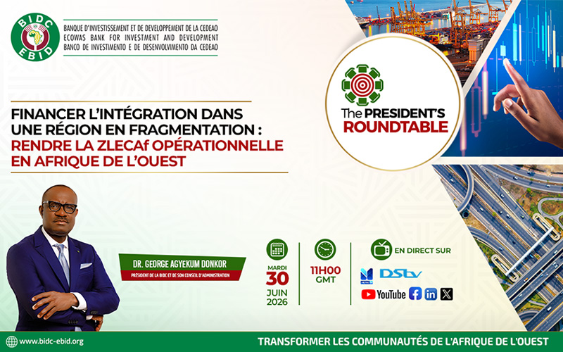 5ème édition de la Table ronde du Président de la BIDC : Transformer l’intégration régionale en actions concrètes